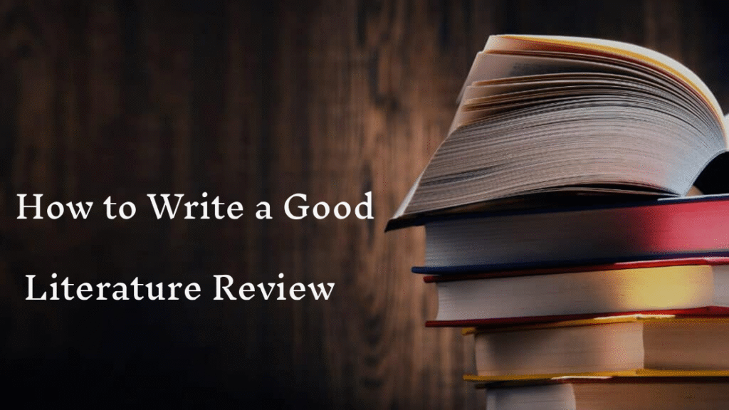 how to write a good literature review
