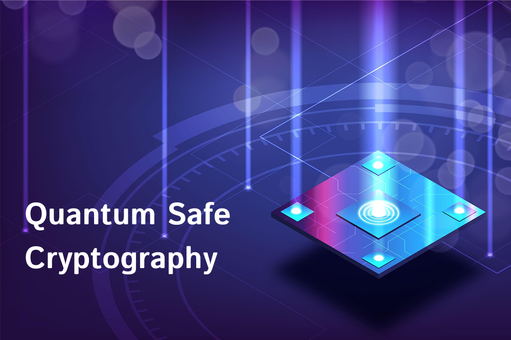Quantum safe cryptography
