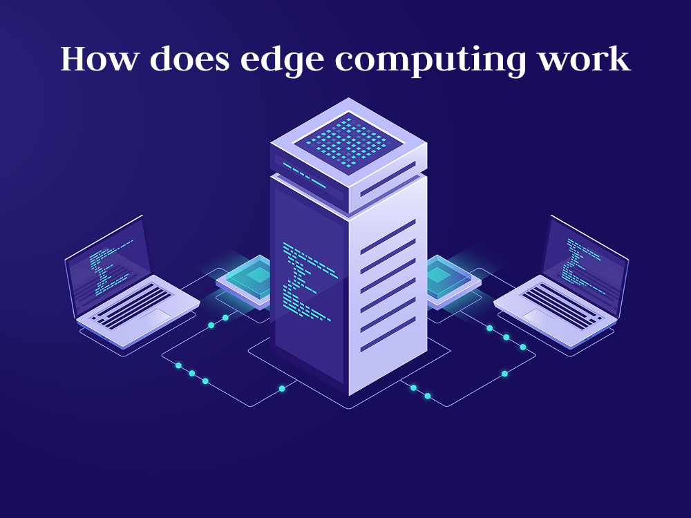 how does edge computing work
